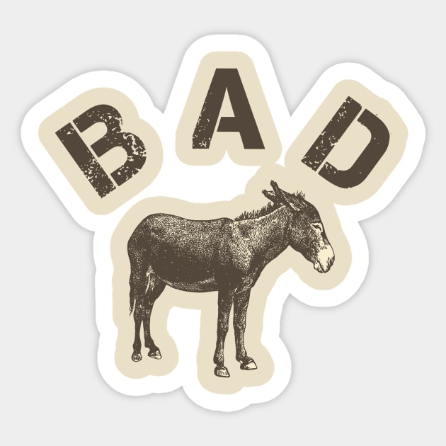 Bad Ass Sticker by CNS Studios